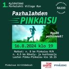 Kyläyhdistys haluaa muistuttaa että rannan puolella on parhalahden pinkaisu 16.8 
