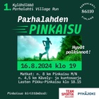 Kyläyhdistys haluaa muistuttaa että rannan puolella on parhalahden pinkaisu 16.8 